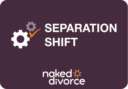 Separation Shift Naked Divorce